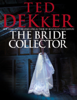 The_Bride_Collector_Ted_Dekker.pdf